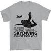 Fallskärmshoppning är inte för dig Fallskärmshoppning Fallskärmshoppare Herr T-shirt 100% Bomull
