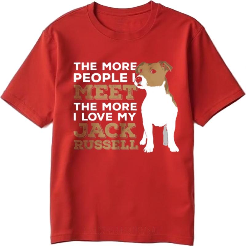 Printed Teenagers Round Neck Tshirt Brand The More People I Meet The More I Love My Jack Russell Stylish For Him Tee Shirt