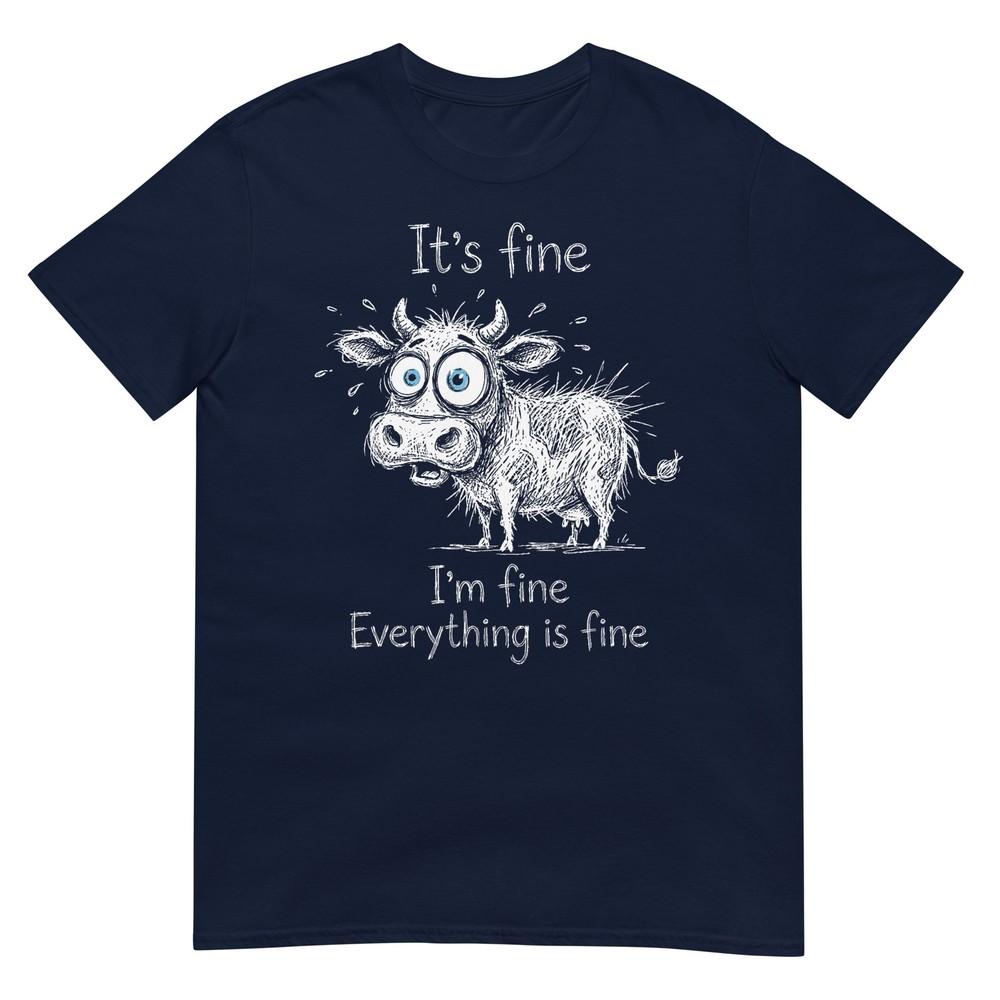 Its Fine Im Fine Everything Is Fine Calf Cow Lover Funny TShirt S