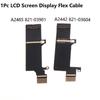 For A2442 A2485 LCD Display Screen Ribbon Flex Cable High Quality LCD Cable 821-03604 821-03901