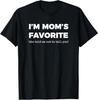 Camiseta Divertida Mamá Su Hijo/a Favorito Yo Soy el Favorito de Mamá