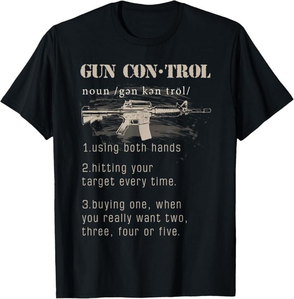2nd Amendment Funny Gun Control Definition TShirt Unisex T-Shirt XXXL