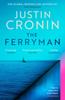 كتاب The Ferryman : The Brand New Epic from the Visionary Bestseller of The Passage Trilogy