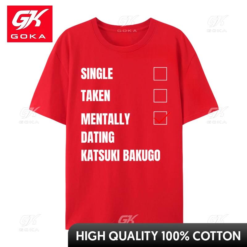 Single Taken Unisextally Dating Katsuki Bakugo Funny Cosie T Shirt Autumn Crew Neck Combed Cotton Unisex T Shirt Group S