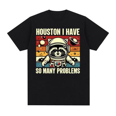 Houston Ik Heb Zoveel Problemen Grappige Wasbeer in de Ruimte Meme T-shirts Mannen Vrouwen Comfortabel Kleur Retro Korte Mouw T-shirt Tops