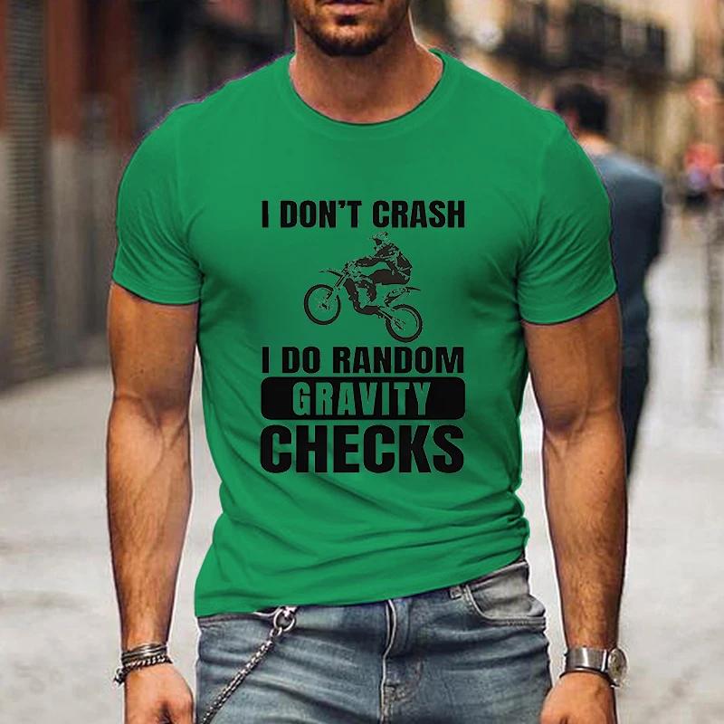 New Motocross T-shirts Men Fashion Casual Street Style Tees I Don't Crash I Do Random Gravity Checks Print Short Sleeve Tshirt
