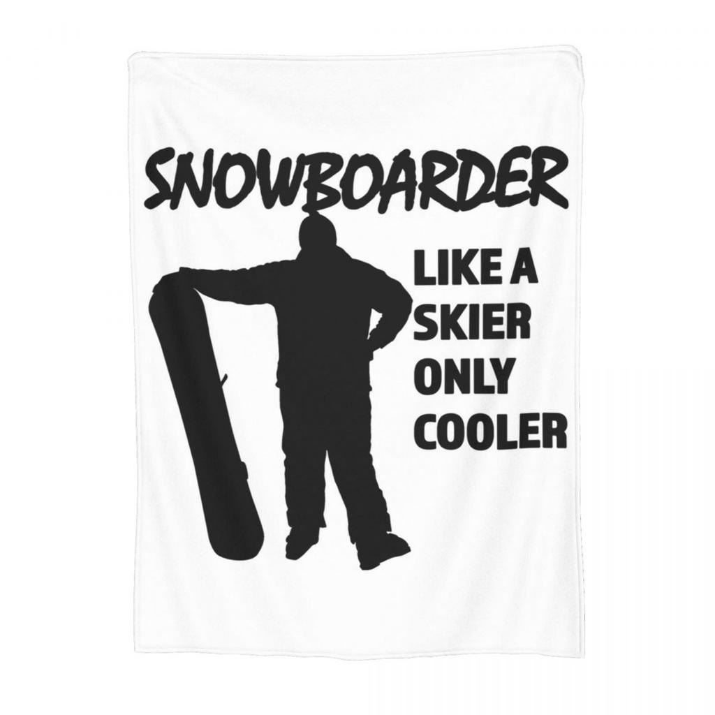 Snowboard Like A Normal Just A Cooler Blanket Soft Warm Flannel Throw Blanket Plush for Bed Living room Picnic Travel Home Sofa