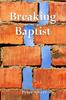 The Breaking Baptist Book