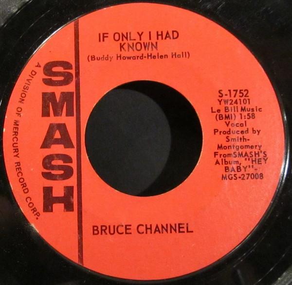 

7inch Record BRUCE CHANNEL If Only I Had Known Number One Ma S1752 Smash Records 1962 UK Rock Used