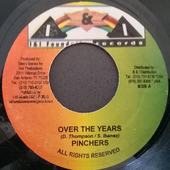 

7inch Record PINCHERS - Over The Years NONE I & I FOUNDATIO 2005 Jamaica Reggae, Ska & Dub Used