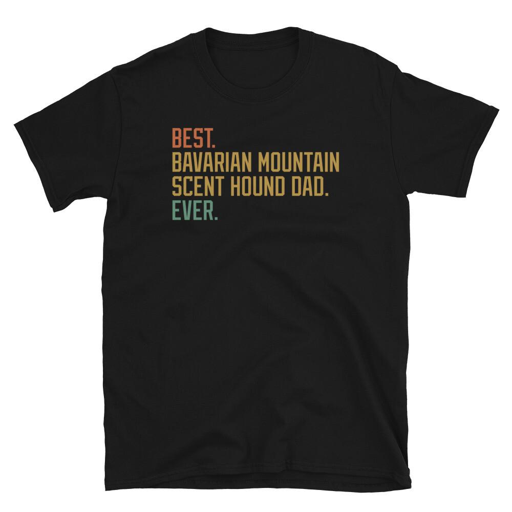 Best Bavarian Mountain Scent Hound Dad Ever Dog Short-Sleeve Unisex T-Shirt S