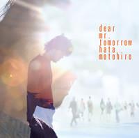 

CD MOTOHIRO HATA - Dear Mr. Tomorrow AUCL106PROMO Ariola 2012 Japan ObiRock Used