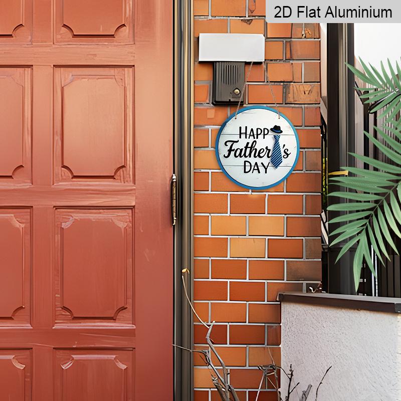2D Flat 1pc, 8x8 in, Happy Father's Day circular aluminum metal sign, suitable for terraces, porches, garages, homes, cafes, men's caves, shops