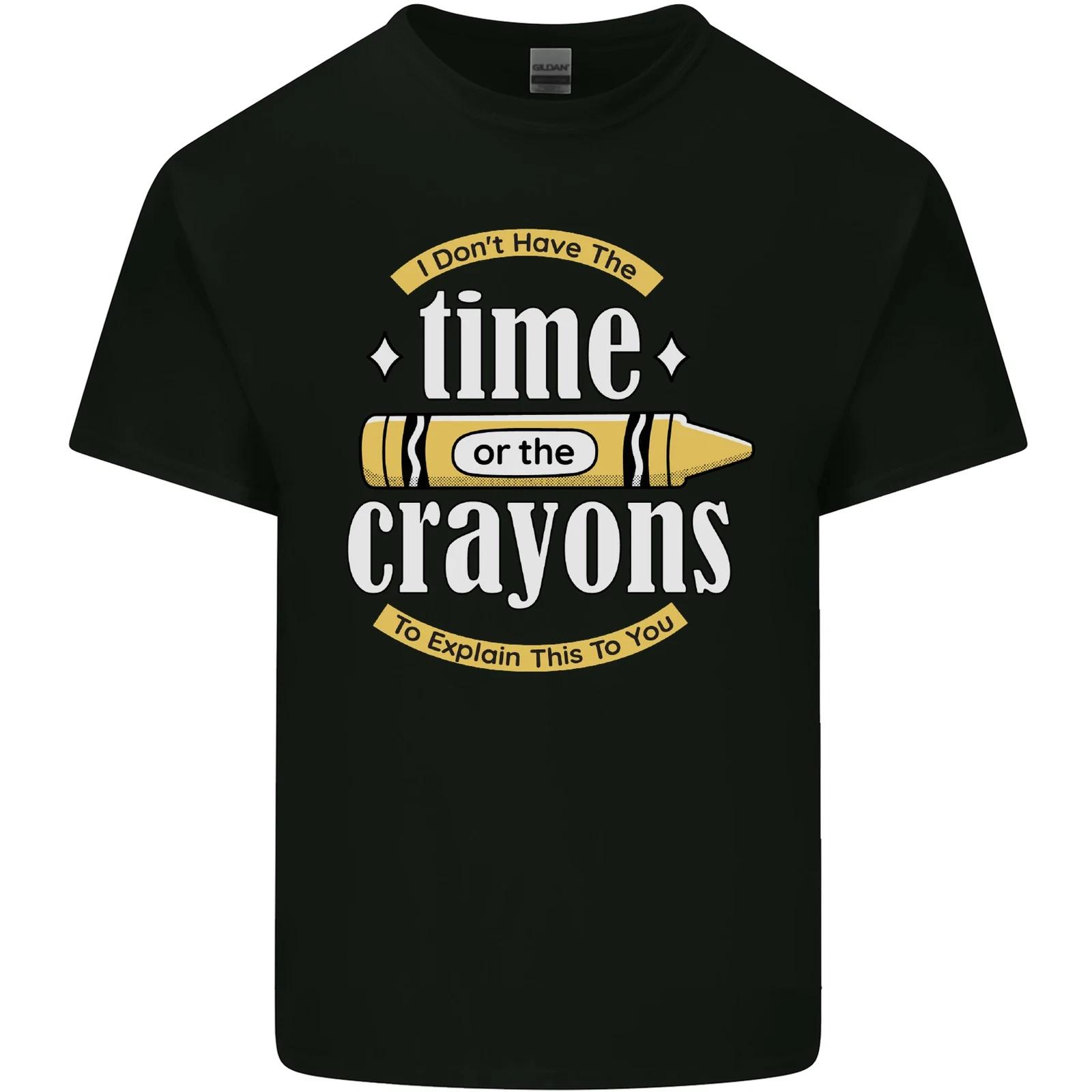 

The Time or Crayons Funny Sarcastic Slogan Kids T-Shirt Childrens S