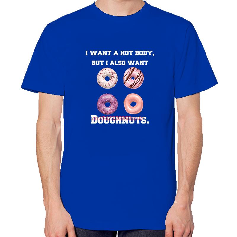 I Want A Hot Body But I Also Want Doughnuts Funny Shirts Graphic Tee New In Tops And Tshirts Short Sleeve Tee Cotton Tshirt