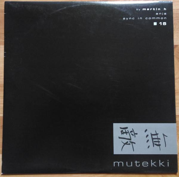 

12inch Record MARTIN H - Anja 15 Mutekki 2003 Germany Dance & Electronica Used
