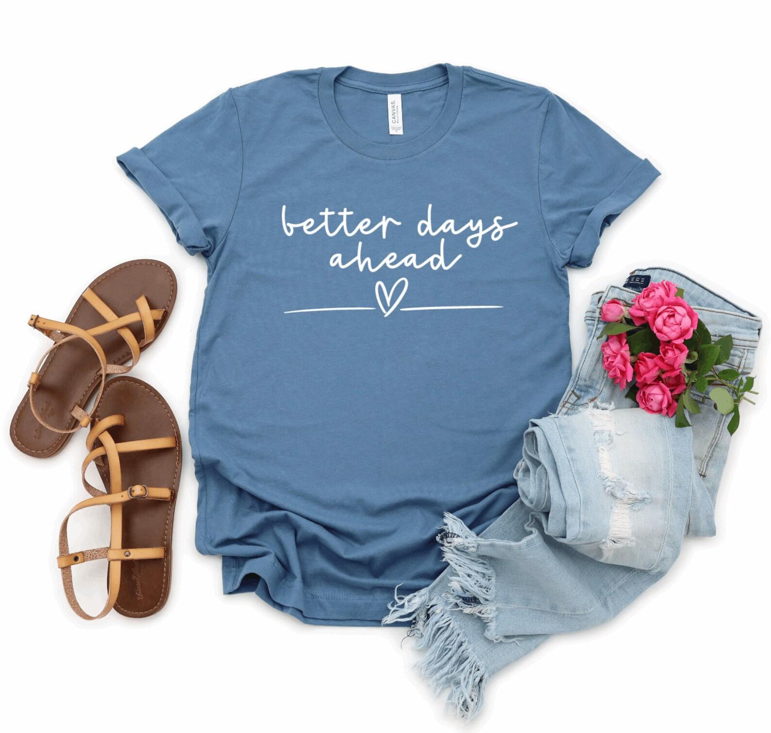 Better Days Ahead Graphic Tee S