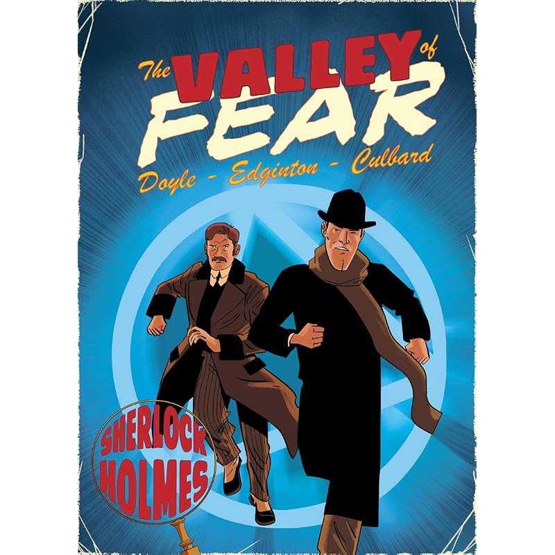 The Valley of Fear: A Sherlock Holmes Graphic Novel