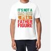 Fashion Summer For Man Tshirt Its Not A Dad Bod Its A Father Figure Short Sleeve Relaxed Fit O Neck Top Tees Male Teeshirt