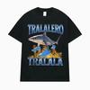 Funny Tralalero Tralala Shark Meme T Shirts Men's Women Fashion Humour Vintage Short Sleeve T-shirt Summer Pop Oversized T Shirt