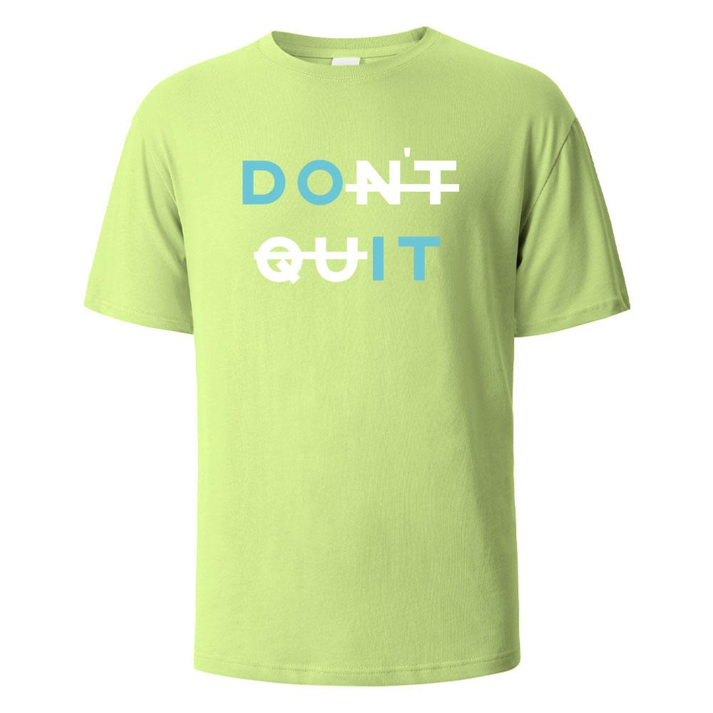 Mens Printed TShirt Dont Quit Basic Streetwear 100Cotton Tops For Men Women Summer Breathable ShortSleeved Oneck Basic Tees