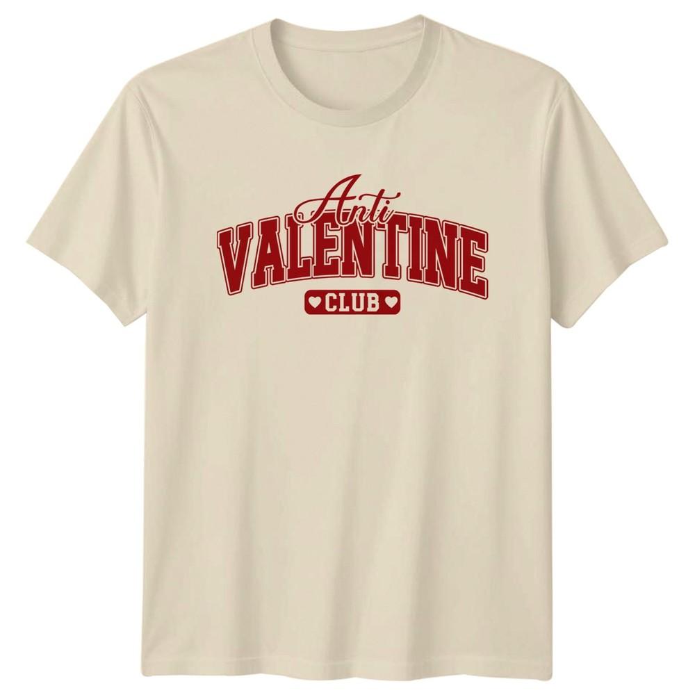 Anti Valentine Club AntiValentine Holidays Unisexs TShirt Unisexs Tee Graphic Top
