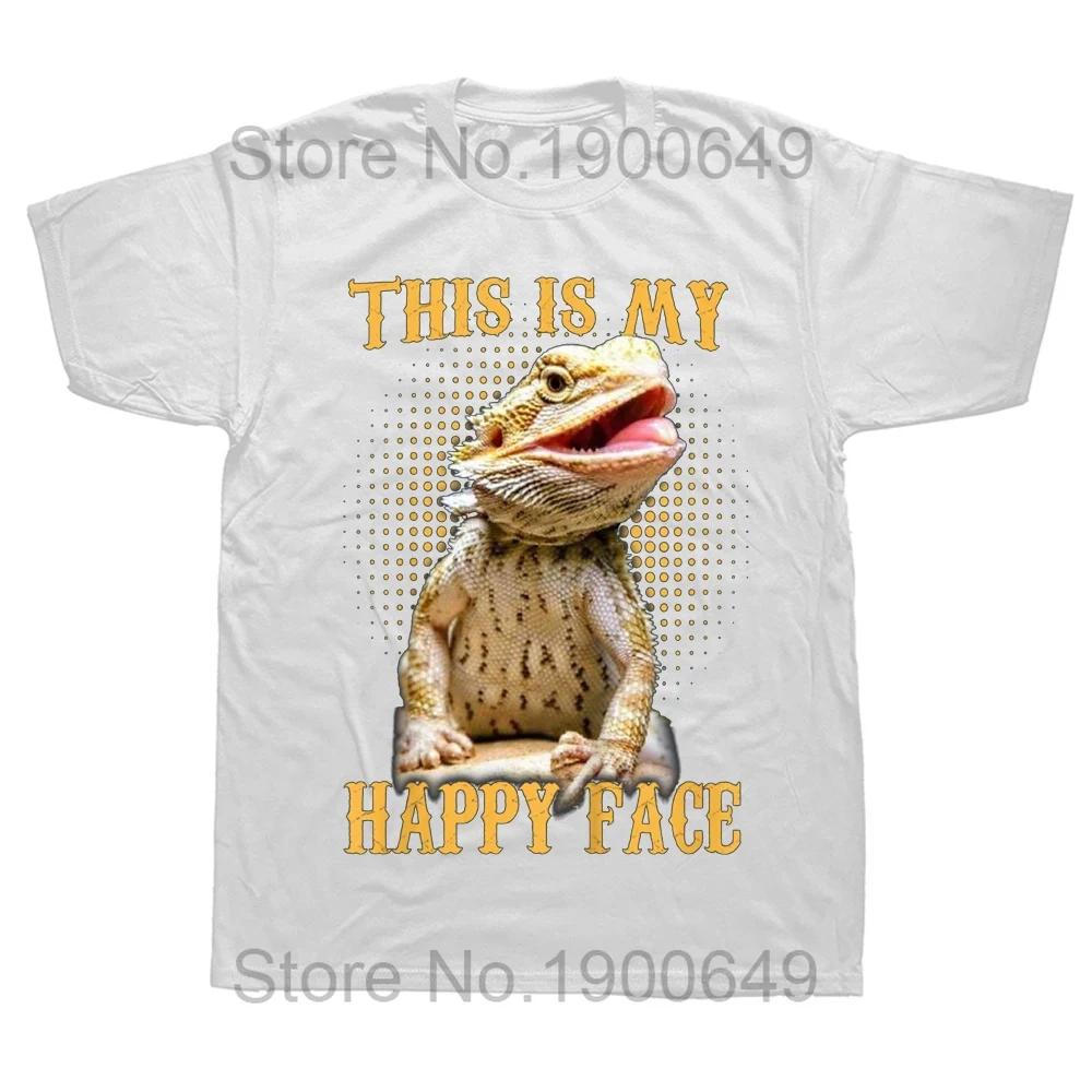 

Funny This Is My Happy Face Bearded Dragon T Shirts Graphic Cotton Streetwear Short Sleeve Birthday Gifts Summer Style Tshirt S