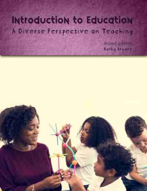 The Introduction To Education: A Diverse Perspective On Teaching Book