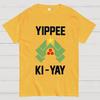 Yippee Ki Yay Christmas Cotton Summer Casual Cool Loose T-Shirt