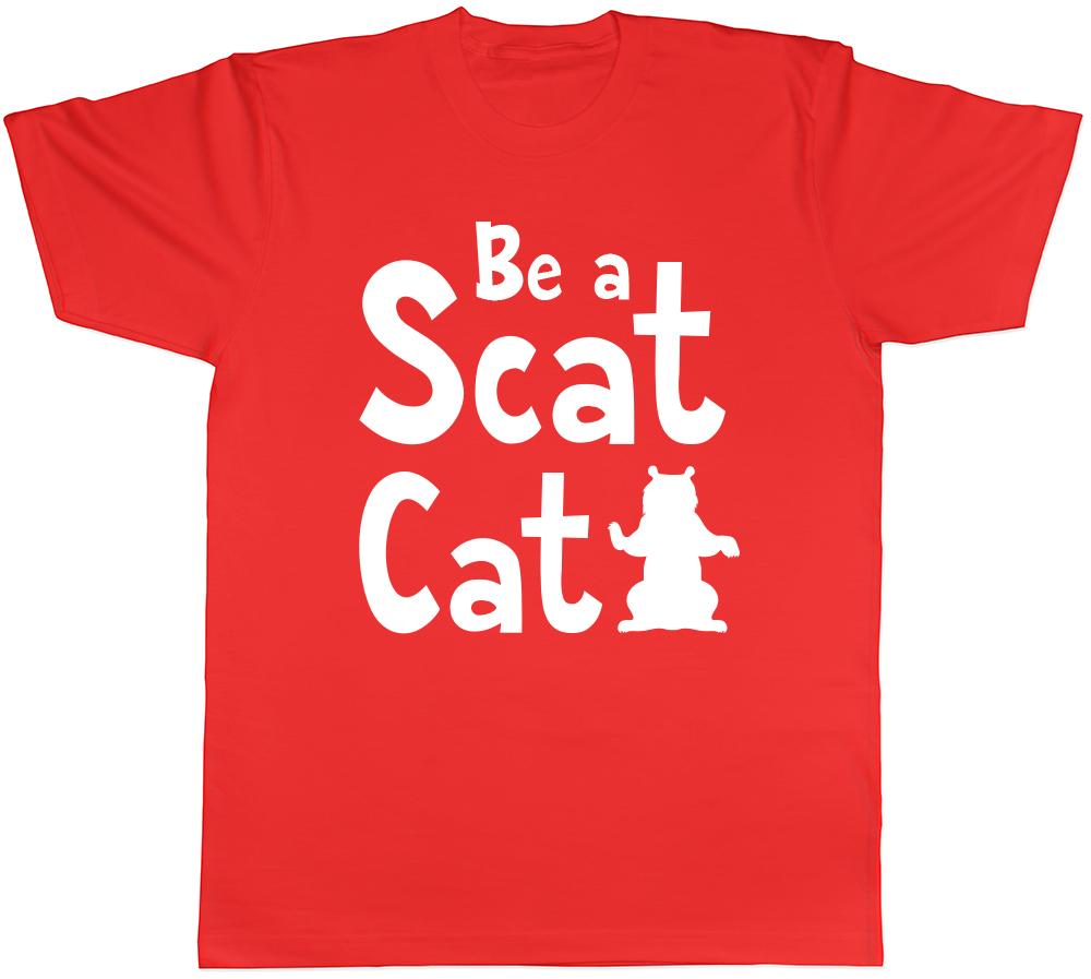 Be a Scat Cat Unisexs Unisexs Ladies Unisex TShirt S
