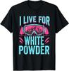 Retro Skiing Snowboard I Live for White Powder Unisex T-Shirt