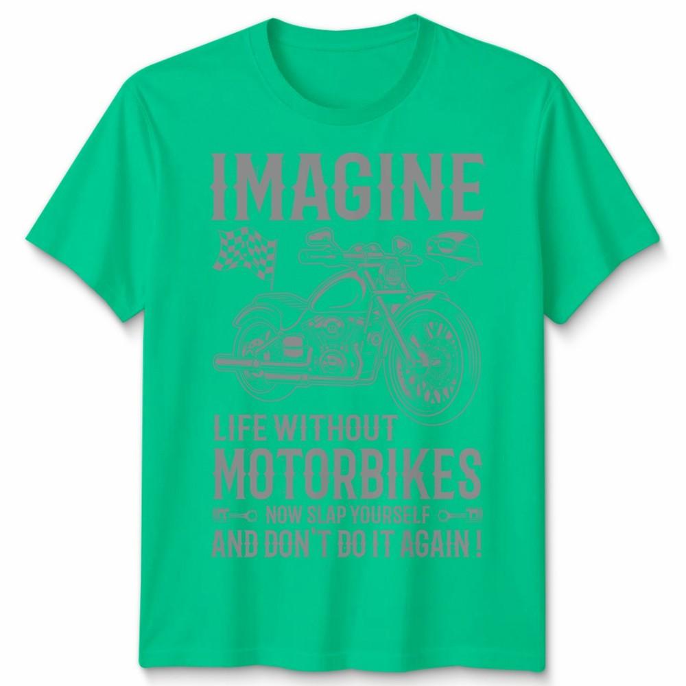 Biker Imagine Unisex T Shirt Life Without Motorbikes Bike Motorcycle Graphic Tee S