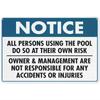 Tin Sign Notice All Persons Using The Pool Do So At Their Own Risk Owner  Management Are Not Responsible For Any Accidents Or I
