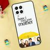 How I Met Your Mother Hülle Für Samsung Galaxy M13 M33 M53 M14 M12 M15 M06 M16 M36 M56 M31 M32 M52 M35 M55 M34 M54