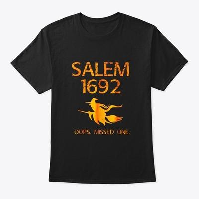 Salem Witch Trials Funny Oops Missed One Standard Unisex T-Shirt