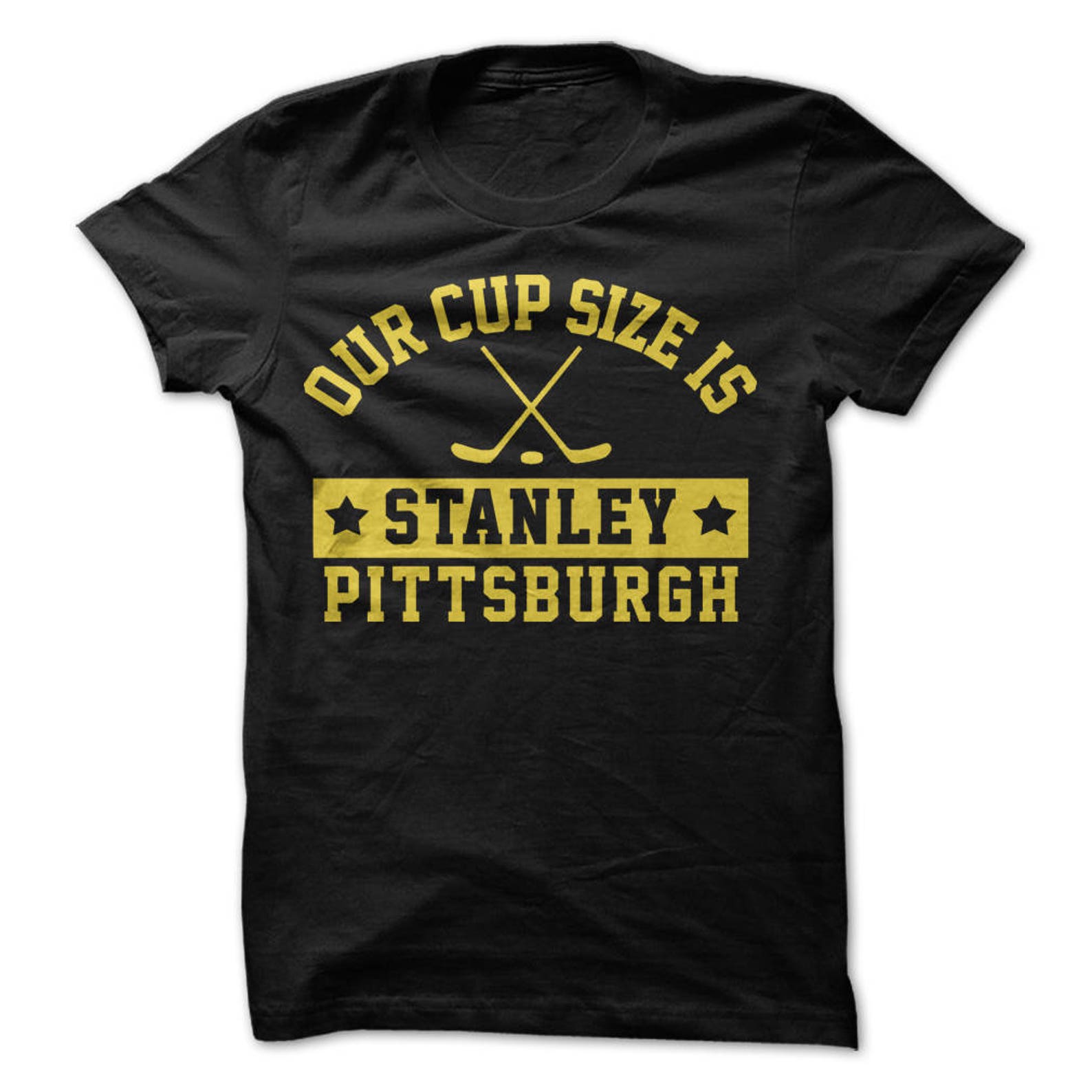 Our Cup Size is Stanley - Pittsburgh T-Shirt Design - Black Shirt with Gold Print XL