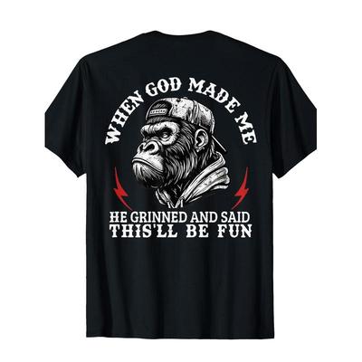 When God Made Me/He Grinned And Said/This'Ll Be Fun Monkey T-Shirt