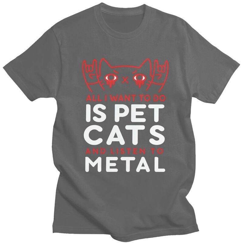 Custom Mens All I Want To Do Is Pet Cats And Listen To Metal T Shirt Short Sleeve Cotton Tshirt Casual Tee Slim Fit Clothing