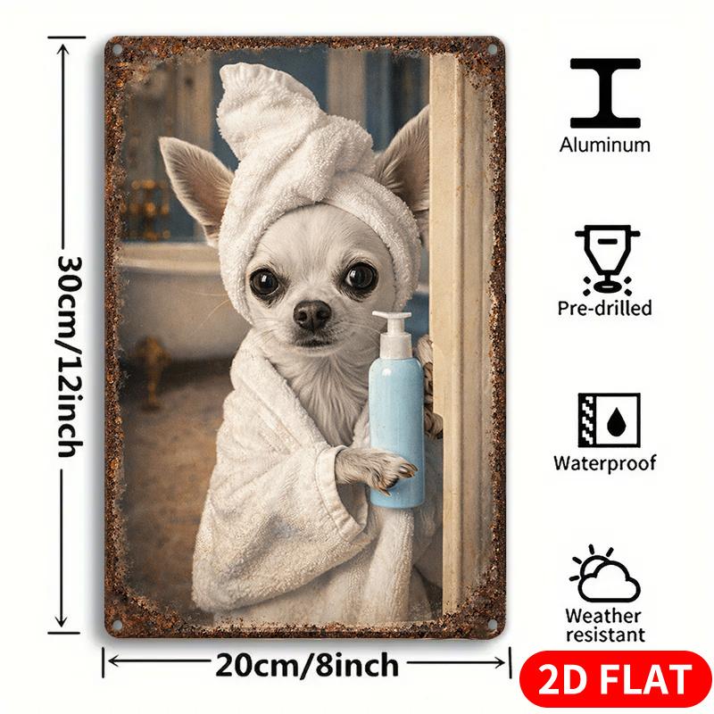 

Chihuahua in Bathrobe Metal Sign D Flat Vintage Dog Wall Art Funny Pet Plaque for Kitchen Home Decor 20x30cm（7.8x11.8inch）