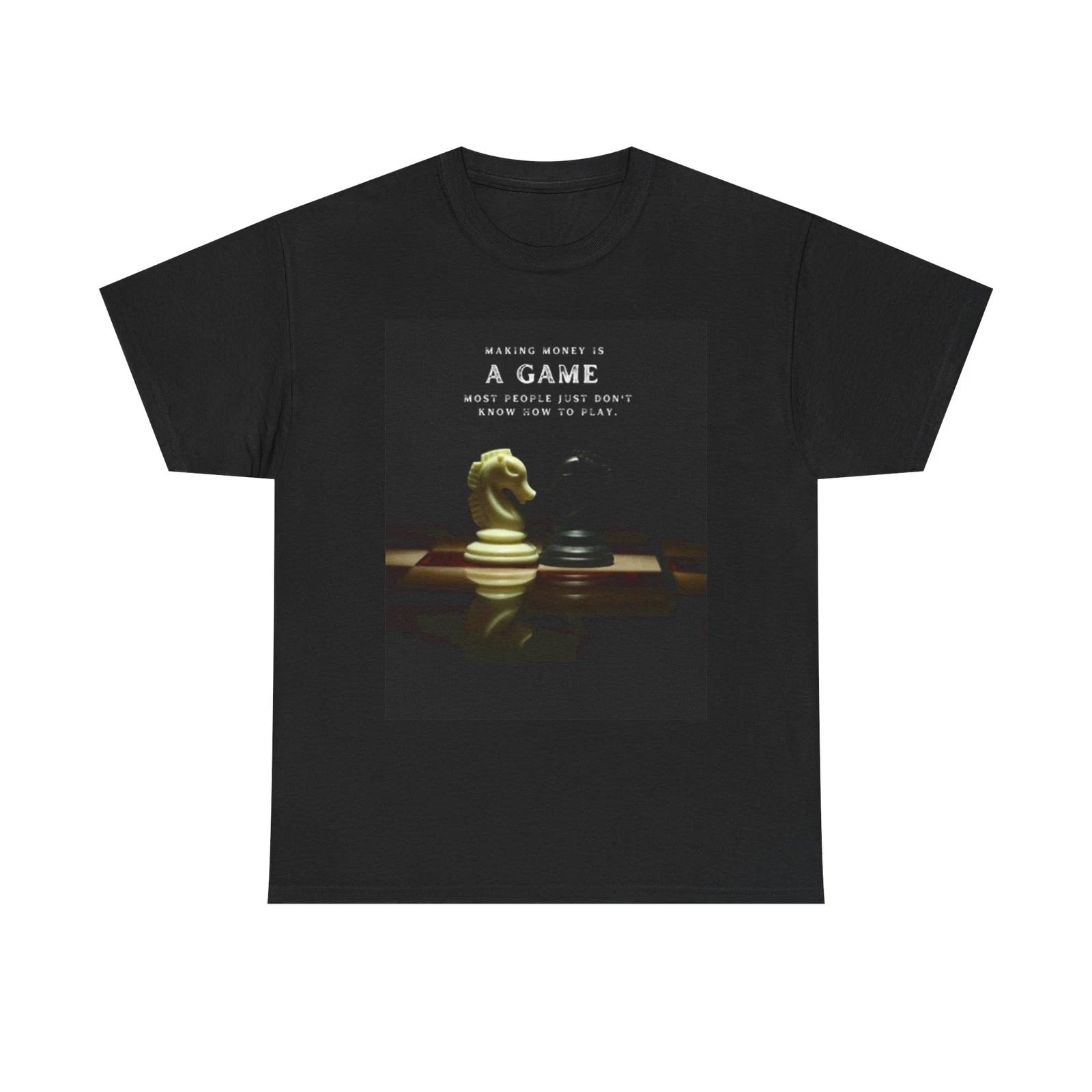 Men s and Women s T-shirts Making Money Is A Game Graphic XXXL