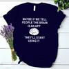 Brain Is An App Tees Women Funny T Shirt Harajuku Fashion Clothes Female Casual T Shirts Korean Vintage Streetwear Y2k Tops 90s