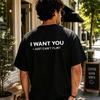 Men I WANT YOU I Just Can't Flirt Letter Cotton Tee Women Loose Spring Streetwear Humor Novel