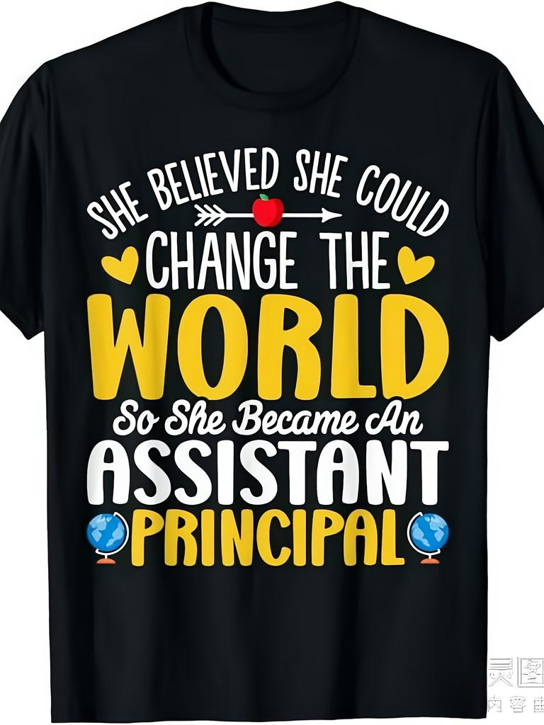 Men'S & Women'S Assistant Principal Graphic T-Shirt - Funny Teacher Apparel with "She Believed She Could Change the World"