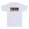 Think While It's Still Legal Political Statement Funny Quote Vintage Men T-Shirt