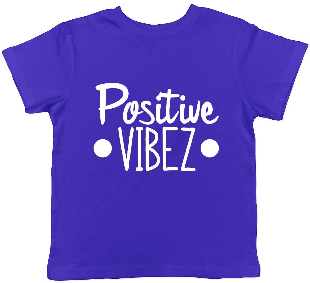 Positive Vibes Boys Girls Kids Childrens T-Shirt 100