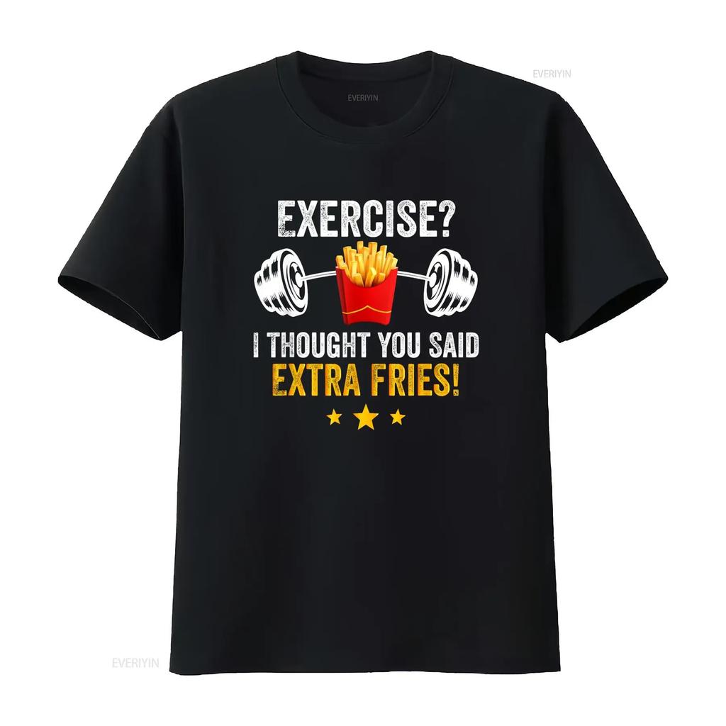Exercise I Thought You Said Extra Fries Funny Workout T Shirt vintage Washed Comfortable Breathable Unisex fashion Casual