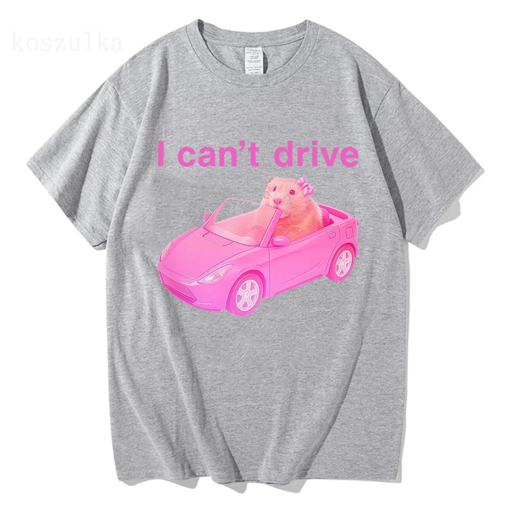 I Cant Drive Comfort Colors Funny Hamster Tshirt 2026 Men Women Clothing Fashion Harajuku T-shirts High Quality Cotton T Shirt