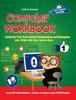 The Computer Workbook Class 1 : Useful for Unit Tests, School Examinations & Olympiads Book