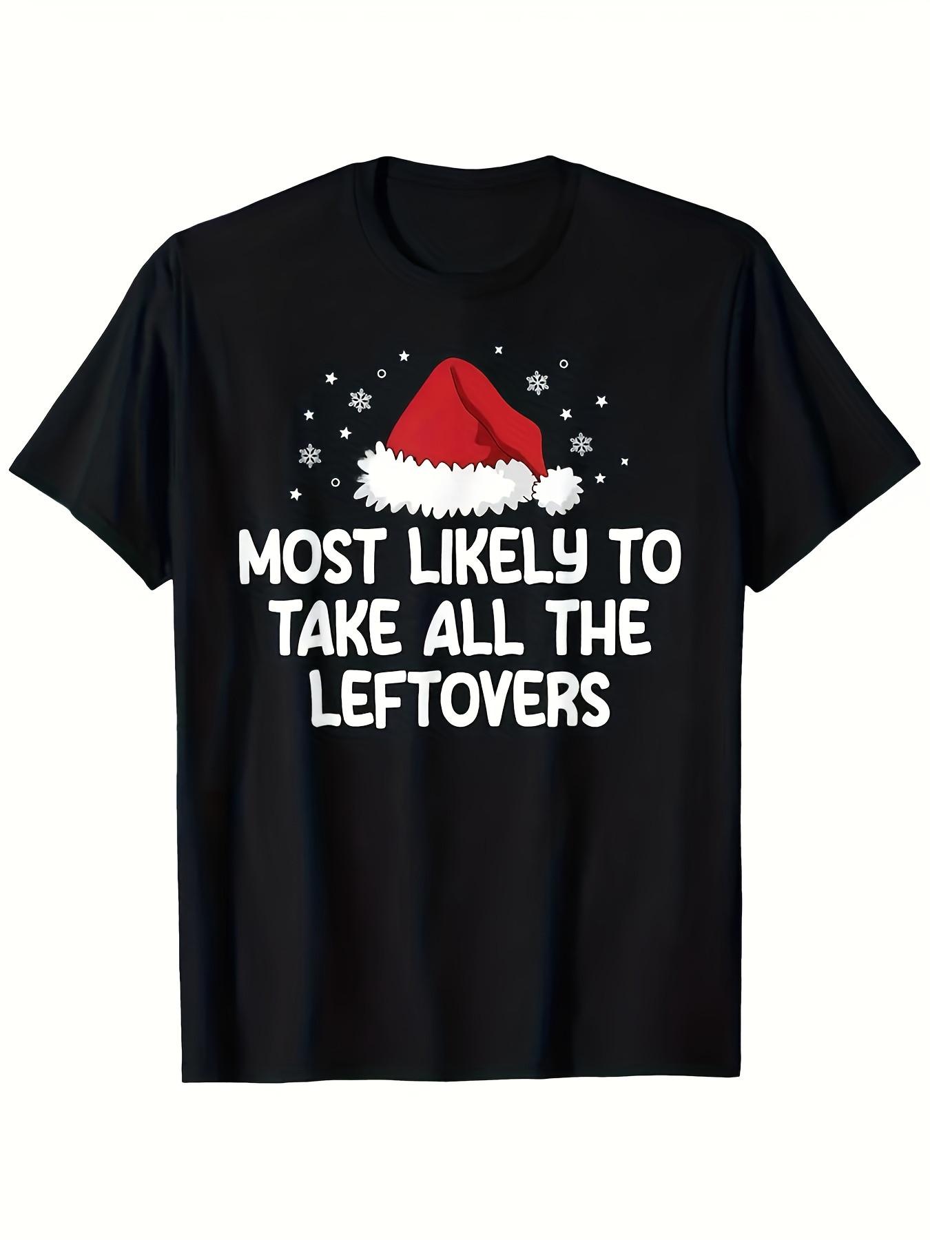 Top Pick Funny Most Likely to Take All the Leftovers TShirt S