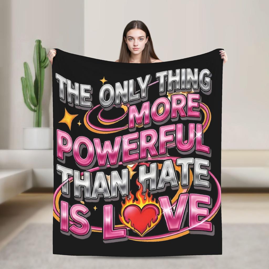 The Only Thing More Powerful Than Hate Is Love Blanket Fuzzy Vintage Soft Throw Blankets for Bedding Lounge All Season